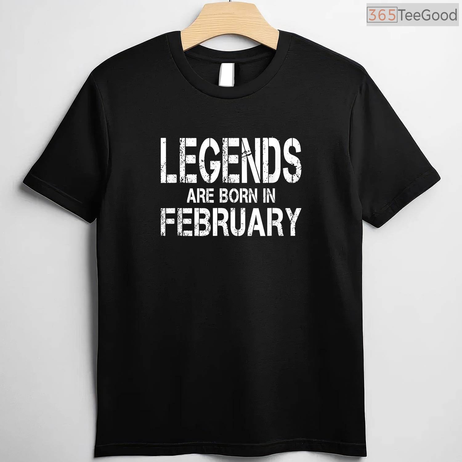 Legends Are Born In February Shirt – Distressed Vintage Birthday Gift