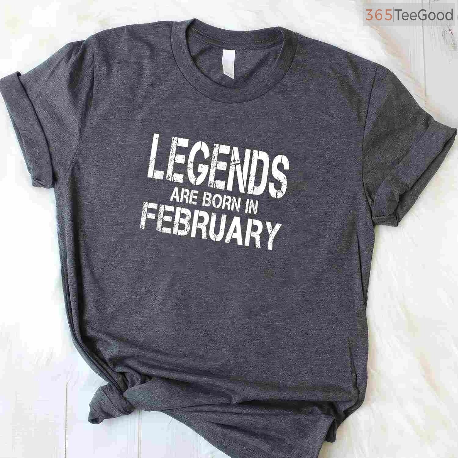Legends Are Born In February Shirt – Distressed Vintage Birthday Gift