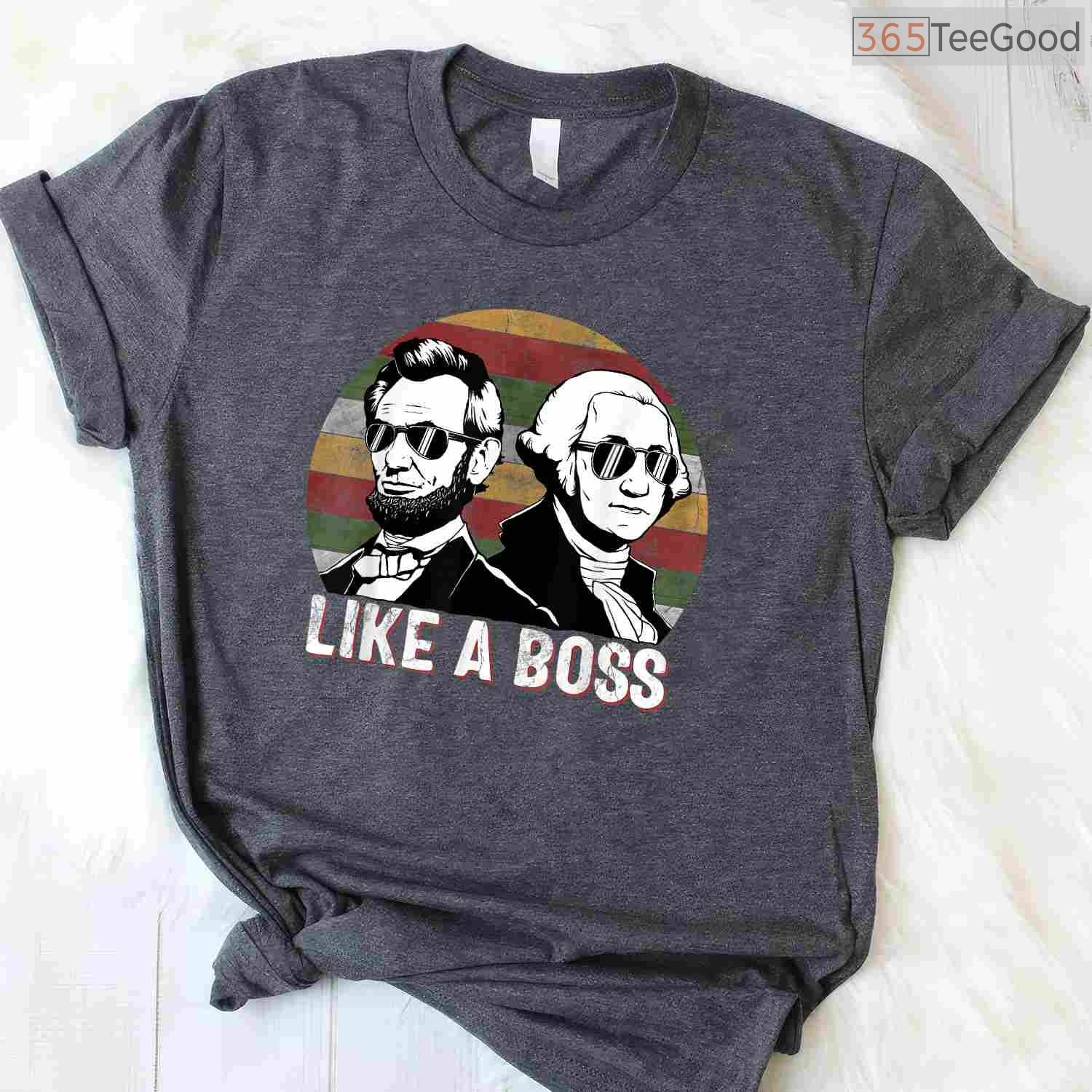 Like A Boss Presidents Day T-Shirt Funny Washington Lincoln Sunglasses Shirt for Men Women