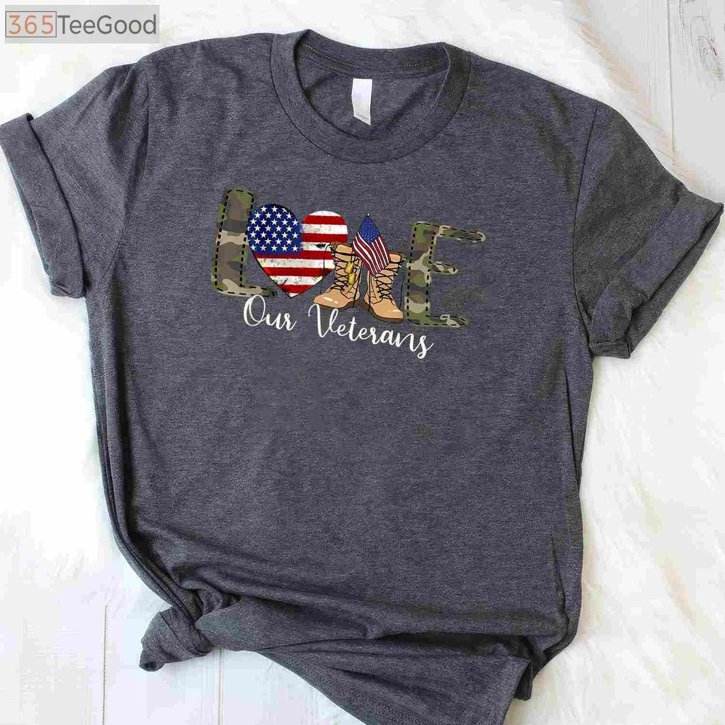 Love Our Veterans Proud Military T-Shirt - Patriotic American Flag Apparel