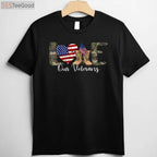 Love Our Veterans Proud Military T-Shirt - Patriotic American Flag Apparel