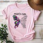 March Girl Storm Quote Butterfly T-Shirt - Strong Women Birthday Graphic Tee