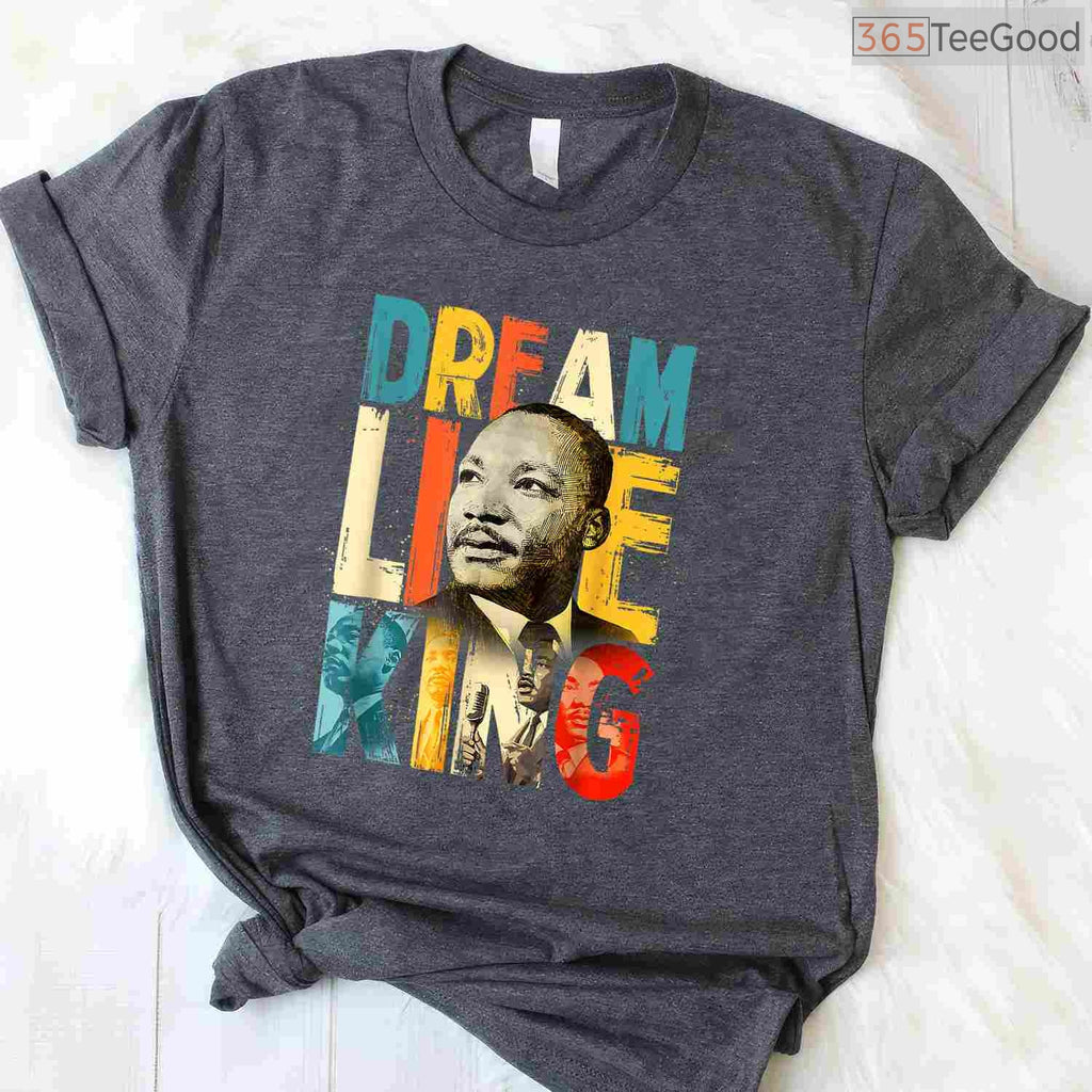 Martin Luther King Jr Day T-Shirt MLK Dream Black History Month Civil Rights Shirt