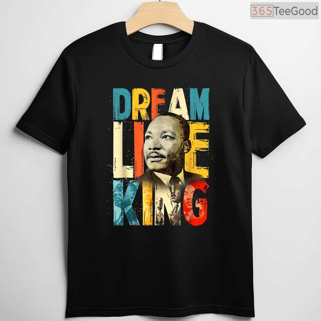 Martin Luther King Jr Day T-Shirt MLK Dream Black History Month Civil Rights Shirt
