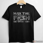 May The Fish Be With You Funny Fishing Shirt - Sci-Fi Nerd Angler Graphic Tee