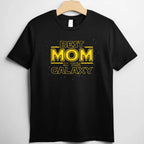 Mom Shirt Gift for New Mom Best Mom in The Galaxy T-Shirt Tee for Women Unisex Adults