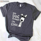 My Dog Thinks I'm Cool T-Shirt - Aesthetic Dog Lover Gift for Men & Women