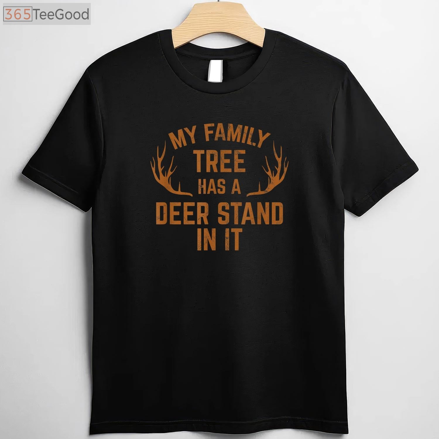 My Family Tree Has A Deer Stand in It, Hunting Tradition Heritage T-Shirt