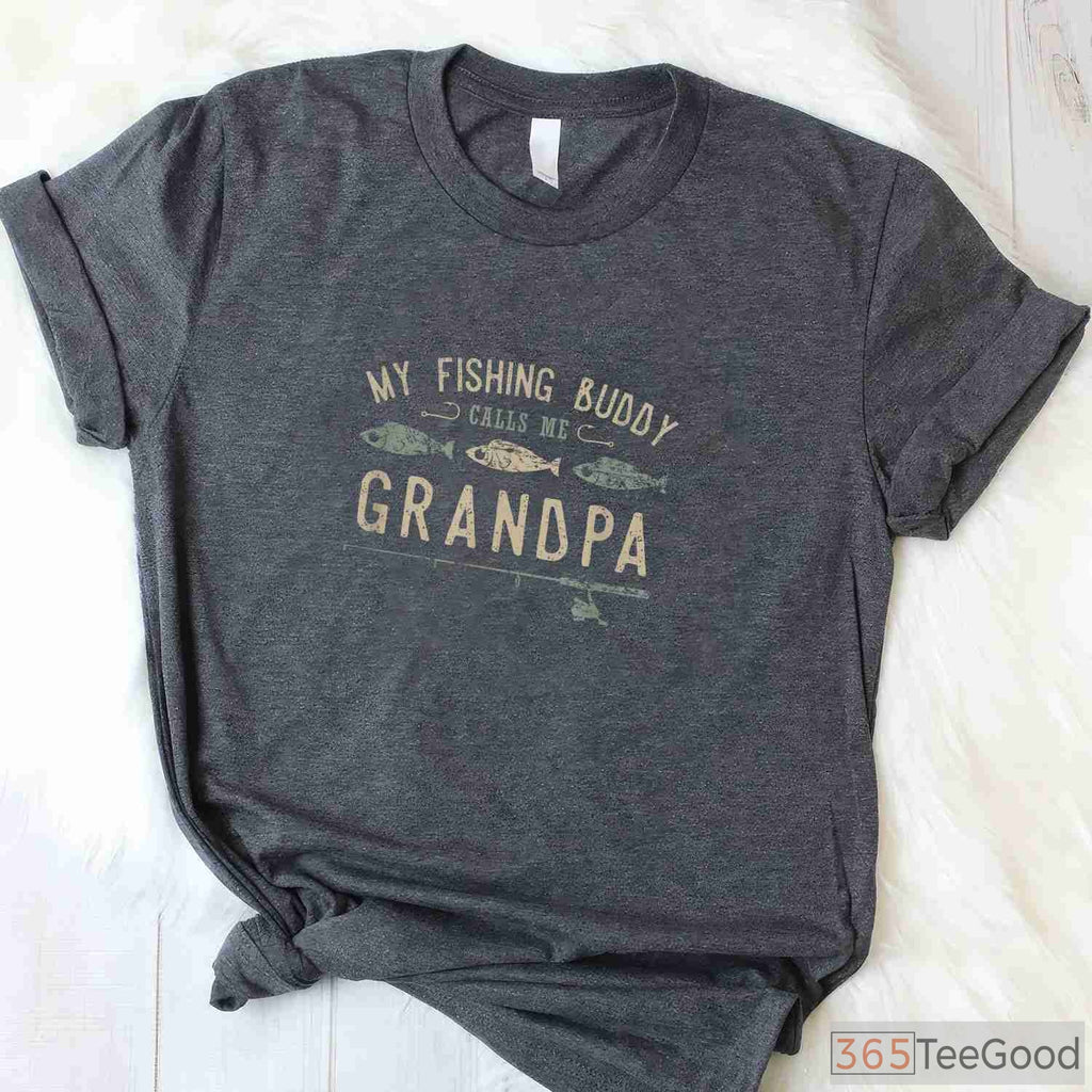 My Fishing Buddy Calls Me Grandpa Shirt, Cute Grandfather Angling Tee