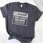 My GF Is Crazy Warning I Have a Crazy Girlfriend Funny T-Shirt Tee Couples Humor Gift