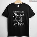 Nurses Go Red February Shirt – American Heart Health Month Gift
