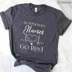 Nurses Go Red February Shirt – American Heart Health Month Gift