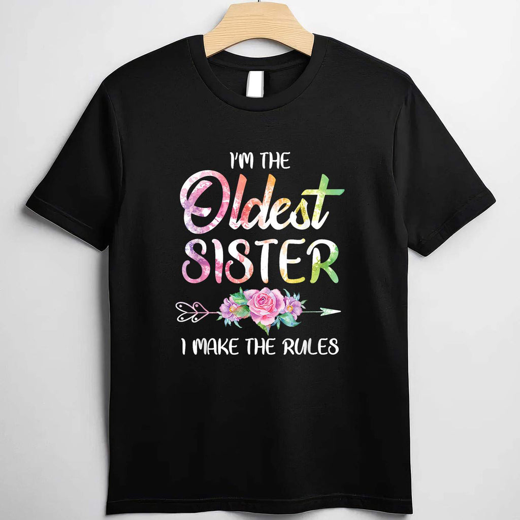 Oldest Sister Shirt I Make the Rules T-Shirt Tee Funny Matching Sibling Family Gift