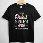 Oldest Sister Shirt I Make the Rules T-Shirt Tee Funny Matching Sibling Family Gift