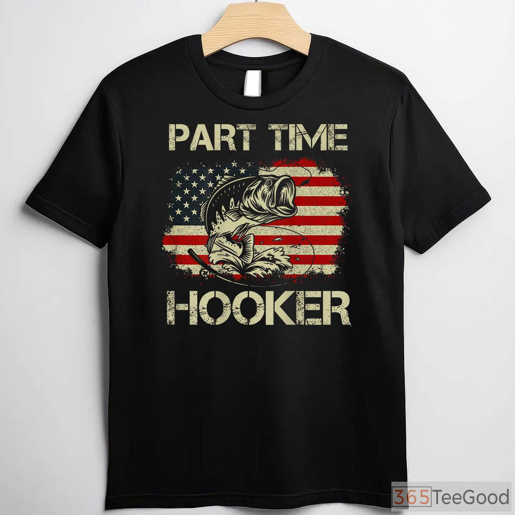 Part Time Hooker Funny Fishing T-Shirt - Hilarious Joke Tee for Lake Days