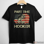 Part Time Hooker Funny Fishing T-Shirt - Hilarious Joke Tee for Lake Days