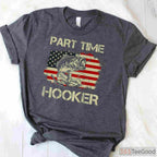 Part Time Hooker Funny Fishing T-Shirt - Hilarious Joke Tee for Lake Days