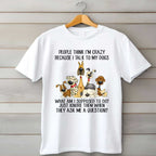 People Think I'm Crazy Because I Talk to My Dogs Funny Dog Lover Tee Quote T-Shirt for Unisex Adults