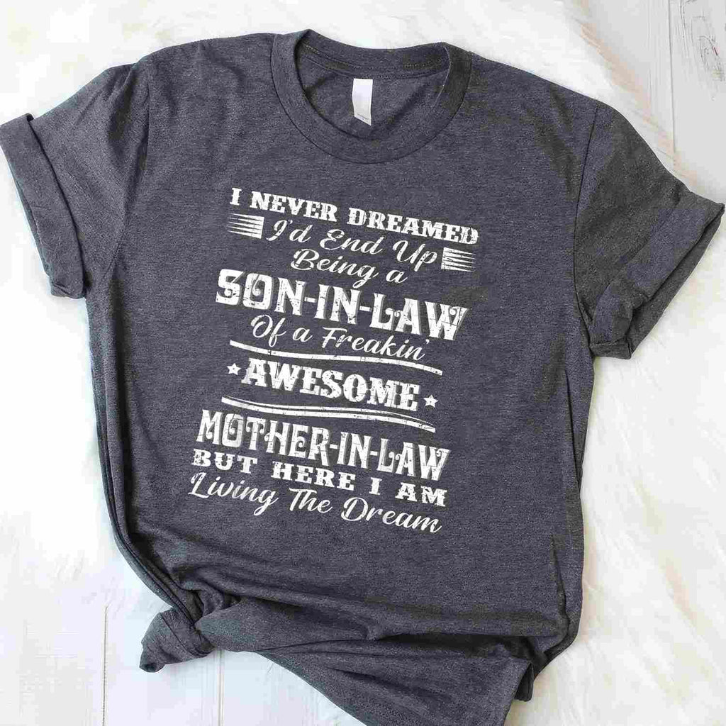 Proud Son-in-Law of a Freaking Awesome Mother-in-Law Tee T-Shirt Adults