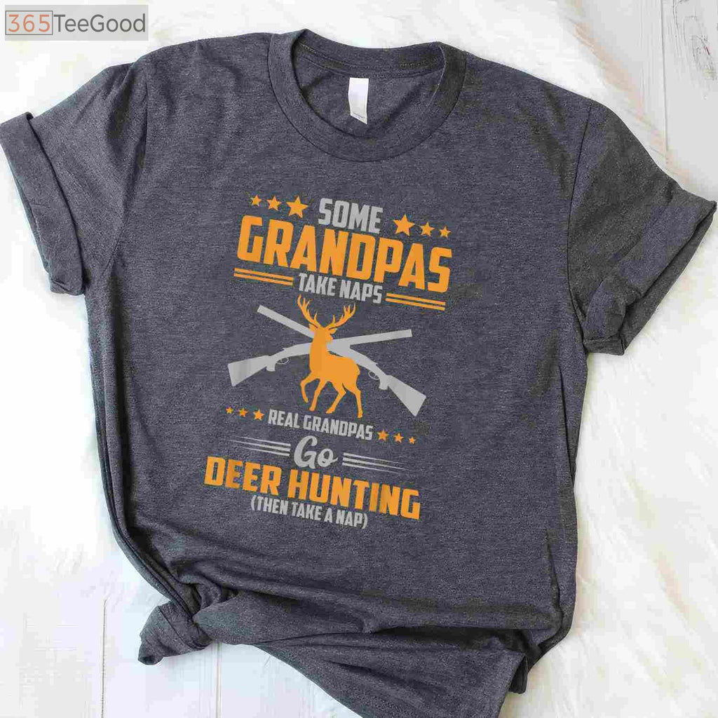 Real Grandpas Go Deer Hunting Shirt, Funny Hunting Gift for Grandfather Tee