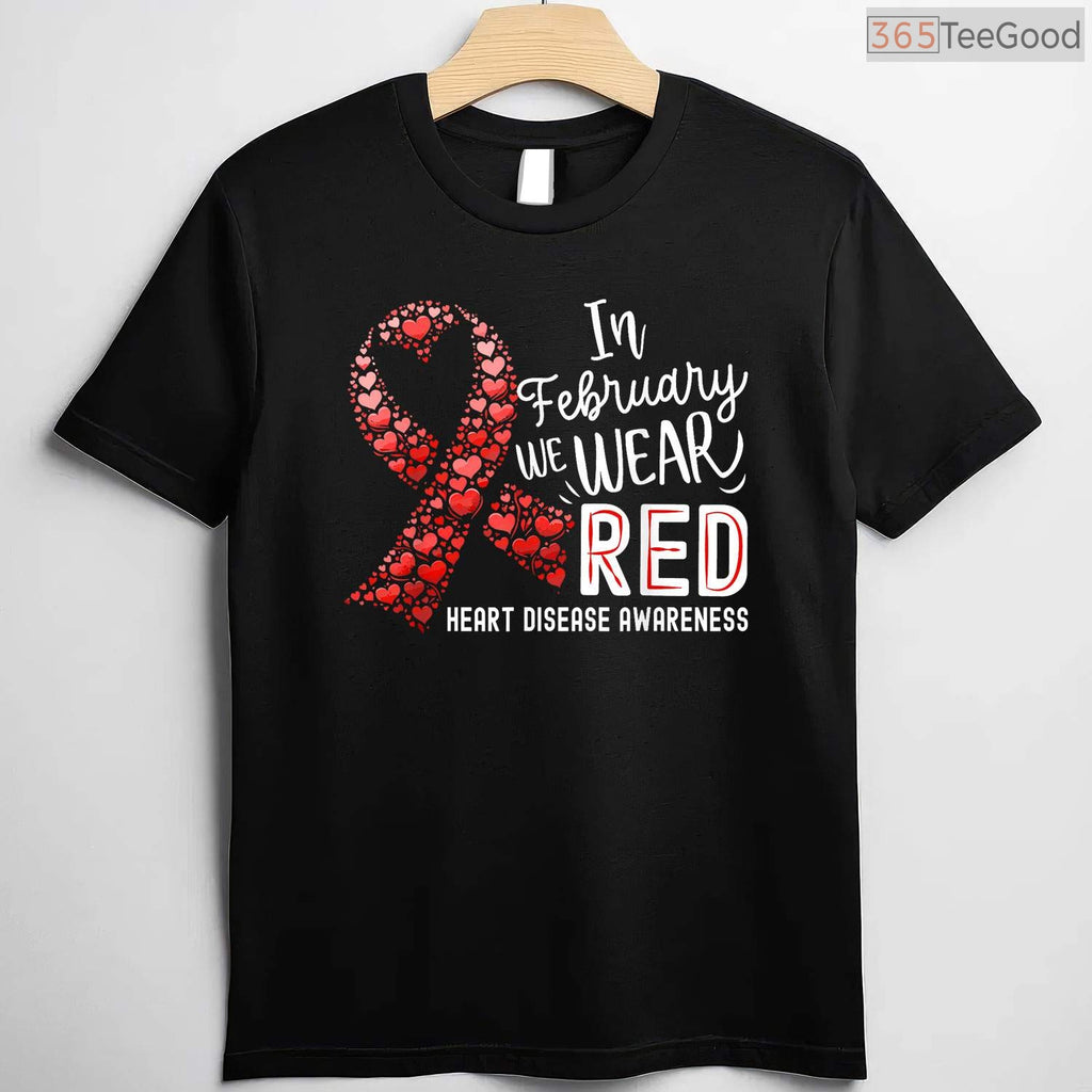 Red Ribbon Awareness Shirt – In February We Wear Red Heart Disease T-Shirt