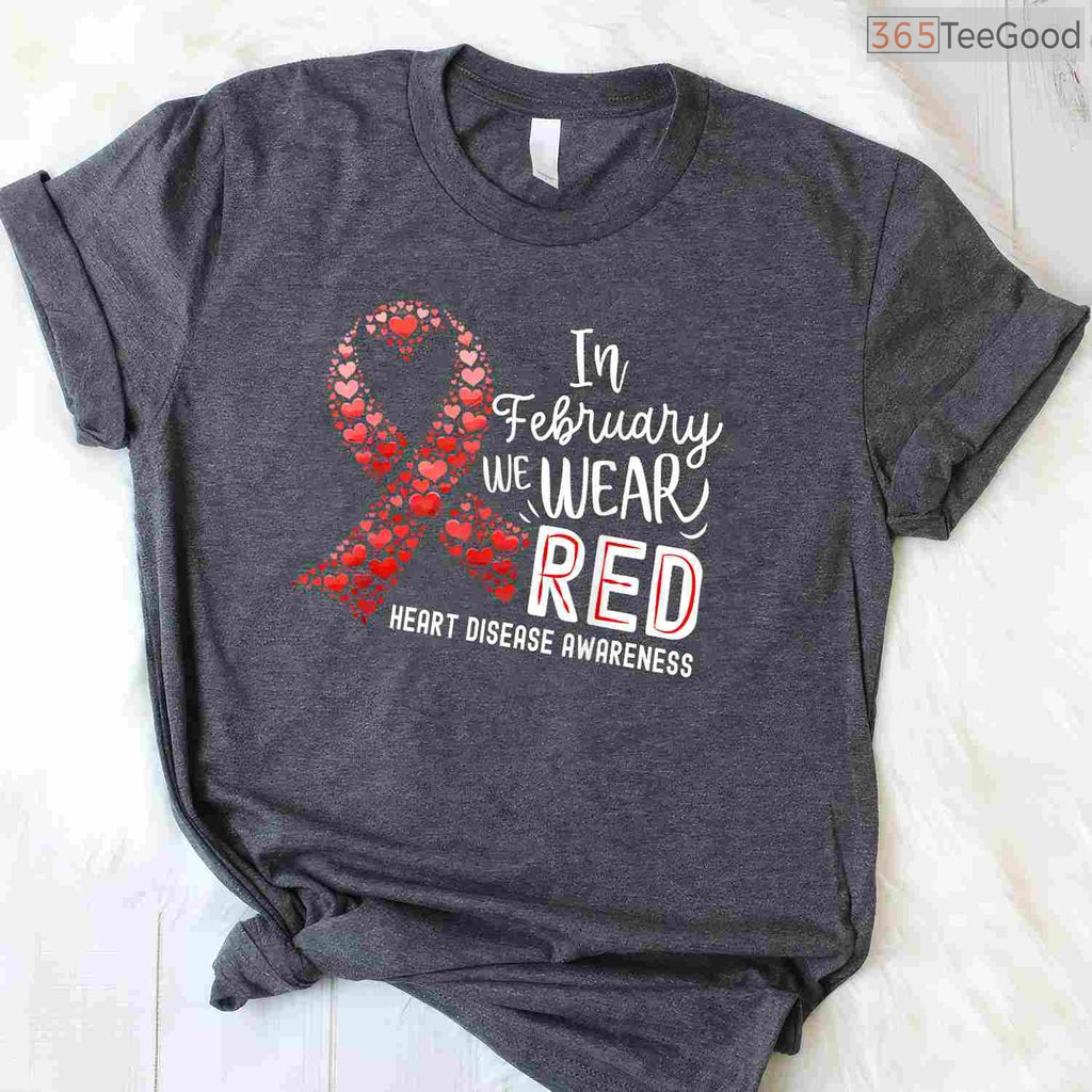 Red Ribbon Awareness Shirt – In February We Wear Red Heart Disease T-Shirt