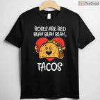 Roses Are Red Blah Tacos Funny Foodie T-Shirt, Mexican Food Lover Anti-Valentine Humor Shirt Gift