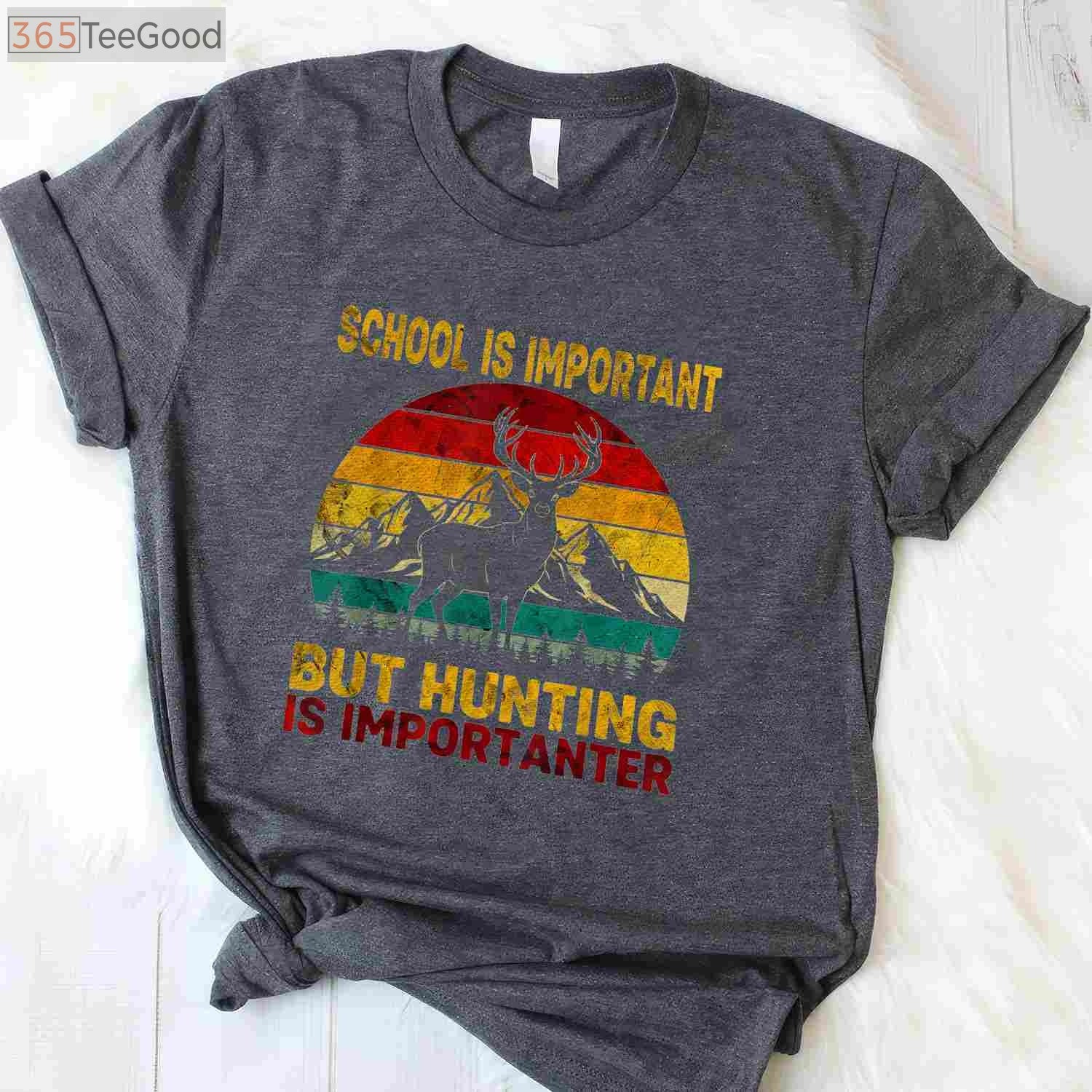 School Is Important But Hunting Is Importanter, Humorous Student Hunter Shirt