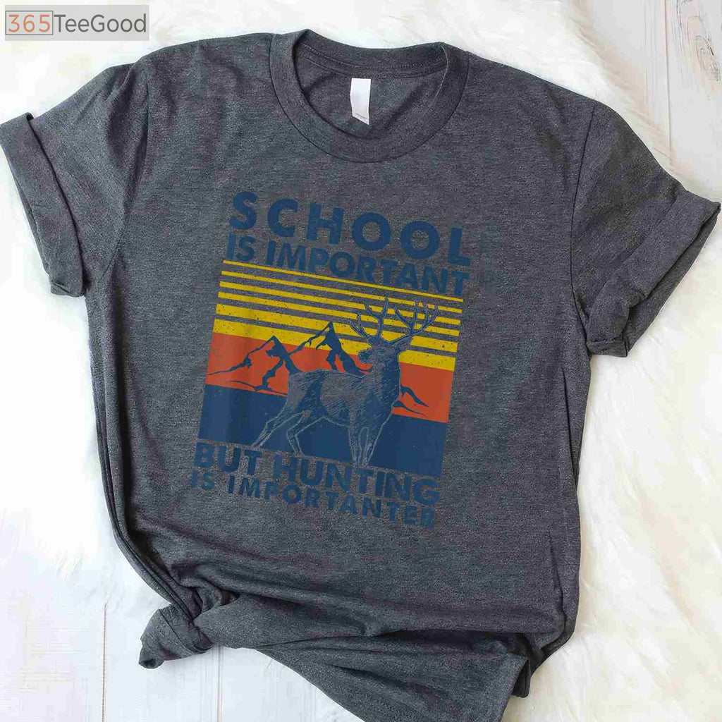 School is Important But Hunting is Importanter, Funny Youth Deer Hunting Tee