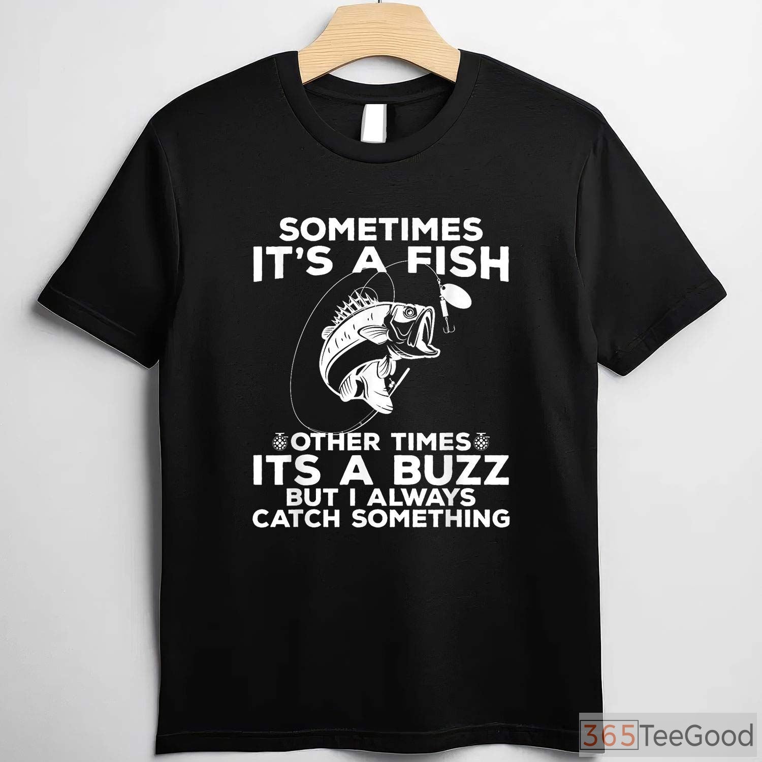 Sometimes It’s a Fish Funny Shirt - Relatable Humorous Fishing Adventure Tee