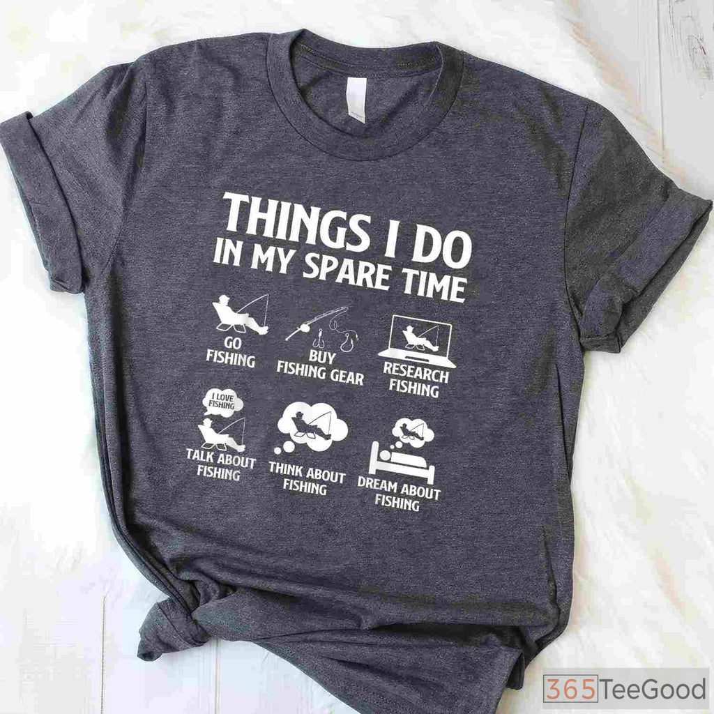 Things I Do in My Spare Time Fishing Shirt - Hobbyist Bass Fishing Tee for Men