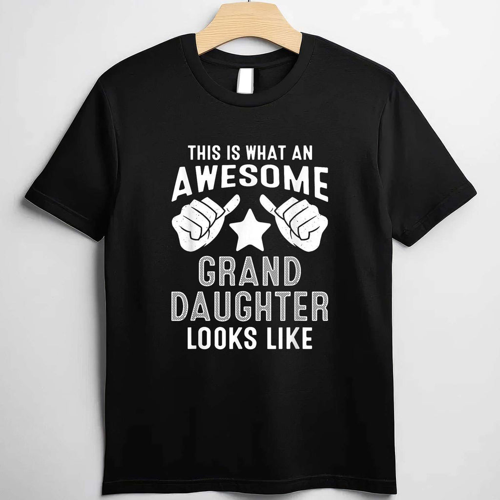 This Is What an Awesome Granddaughter Looks Like T-Shirt Tee Funny Granddaughter Gift for Family Pride