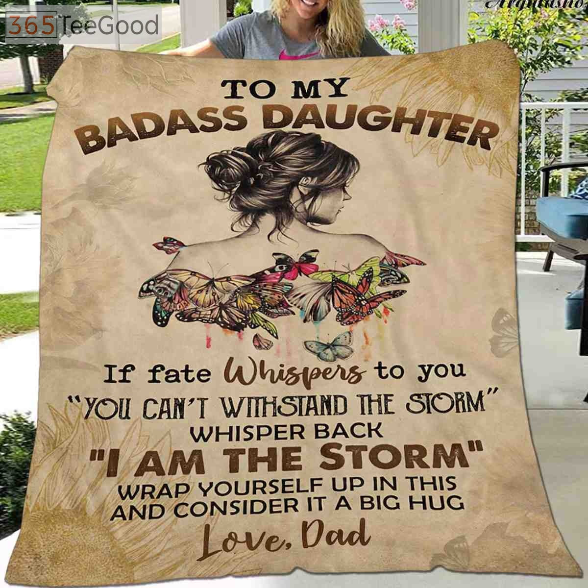 To My Badass Daughter Fleece Blanket from Dad – Birthday and Special Occasion Daughter Gift