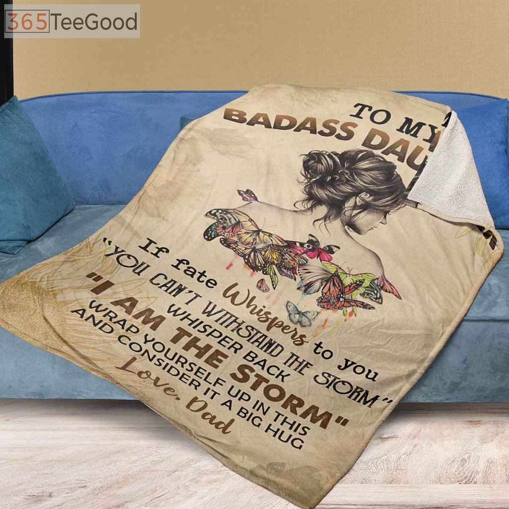 To My Badass Daughter Fleece Blanket from Dad – Birthday and Special Occasion Daughter Gift