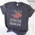 US Flag Constitution of The USA Needs to Be Reread T-Shirt We The People Patriotic Shirt