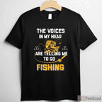 Ultimate Funny Fishing Gift T-Shirt - Humorous Statement Apparel for Anglers