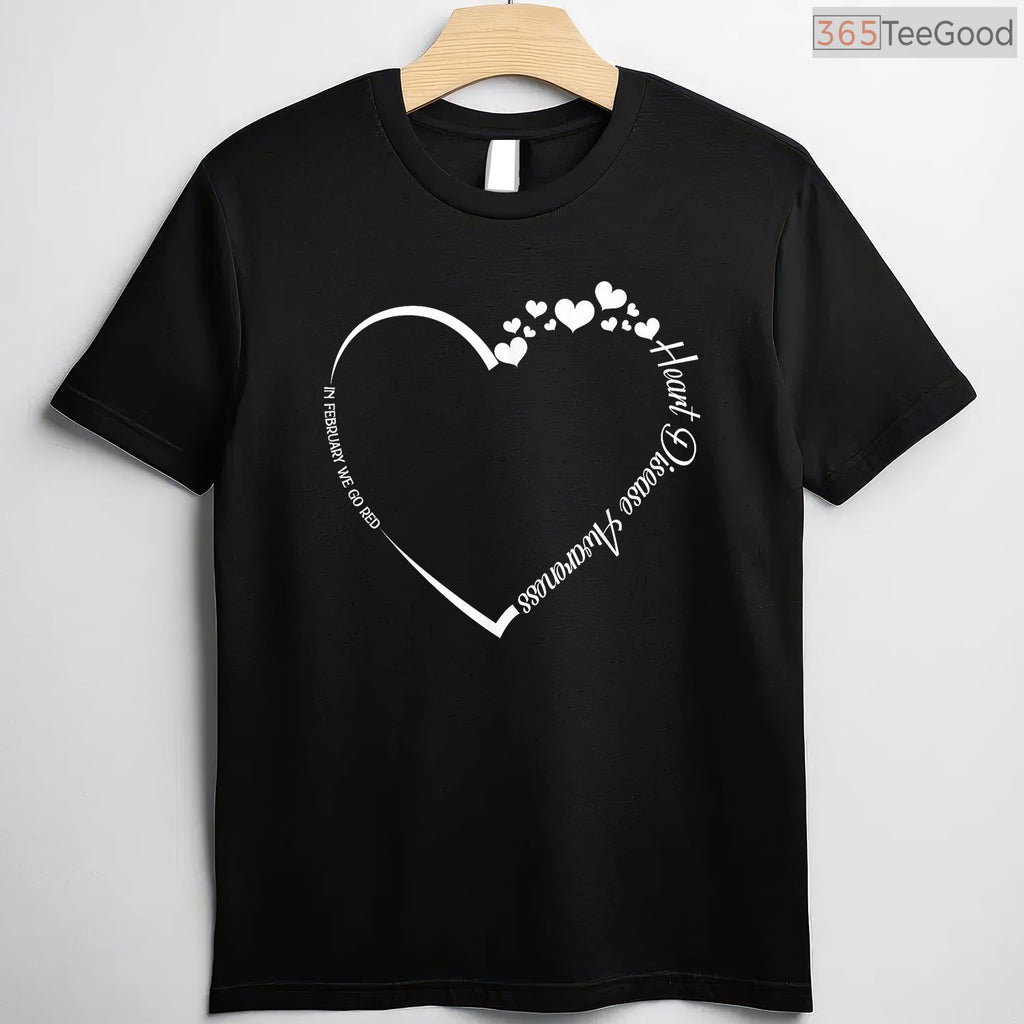 Unisex Heart Disease Awareness Shirt – In February We Wear Red Tee