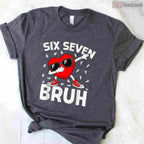Valentines Day Six Seven Bruh 6 7 Meme T-Shirt, Funny Math Joke Dab Dance Heart Shirt for Boys