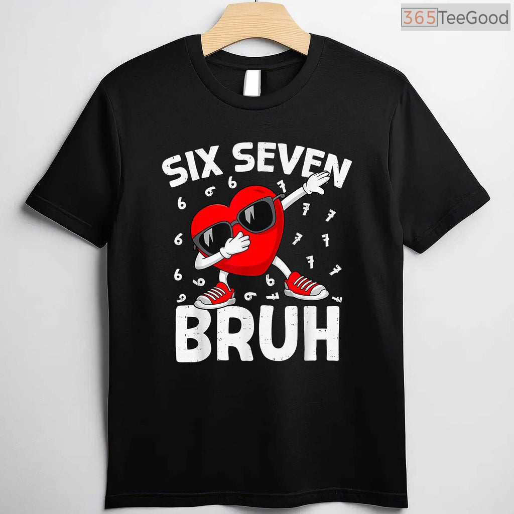 Valentines Day Six Seven Bruh 6 7 Meme T-Shirt, Funny Math Joke Dab Dance Heart Shirt for Boys