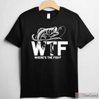 WTF Where's The Fish Funny Shirt - Sarcastic Fishing Gift for Boat Days