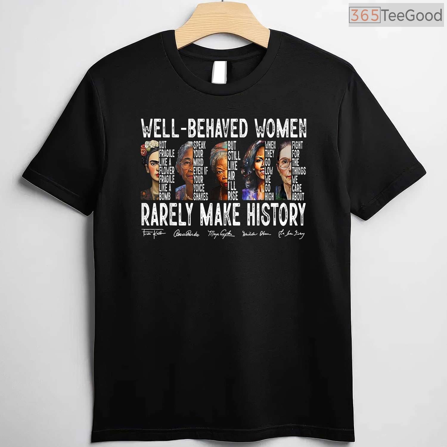 Well Behaved Women Rarely Make History T-Shirt Feminist Power Black History Month Shirt