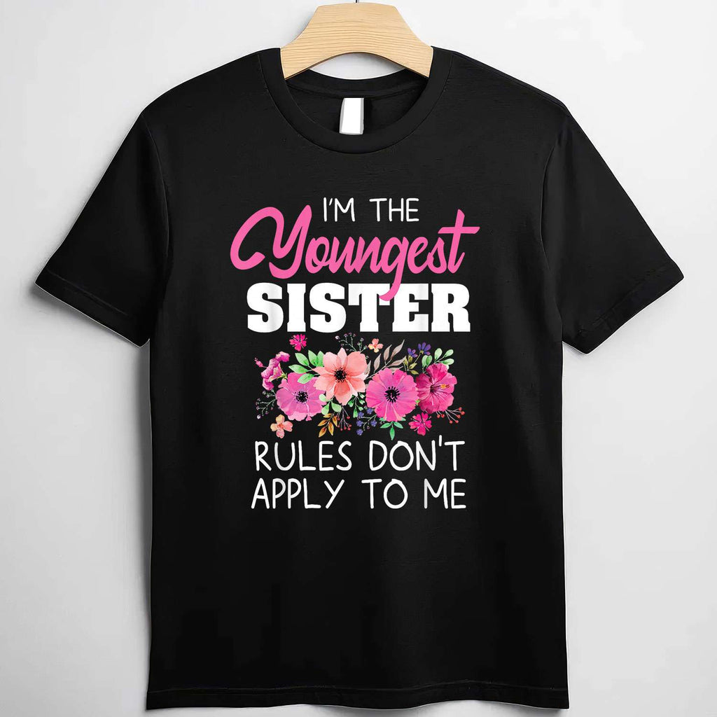 Youngest Sister Shirt Rules Don’t Apply to Me T-Shirt Tee Matching Sisters Gift Black