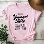 Youngest Sister Shirt Rules Don’t Apply to Me T-Shirt Tee Funny Sibling Humor Gift