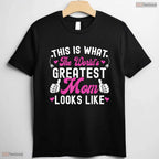 This Is What The Worlds Greatest Mom Looks Like Mothers Day T-Shirt Gift Idea