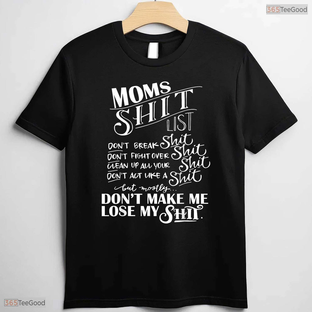 Mom Shit List Funny Shirt Sarcastic Momlife Mothers Day T-Shirt For Women