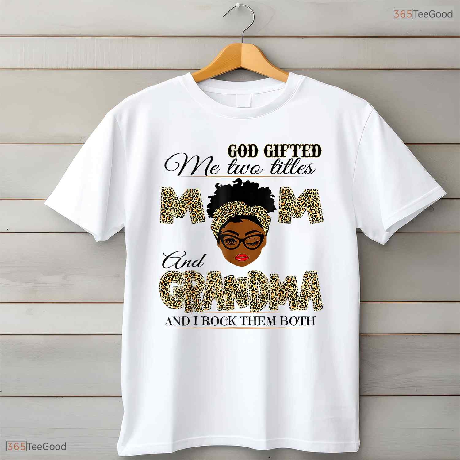 God Gifted Me Two Titles Mom Grandma Melanin Leopard Mothers Day T-Shirt Gift
