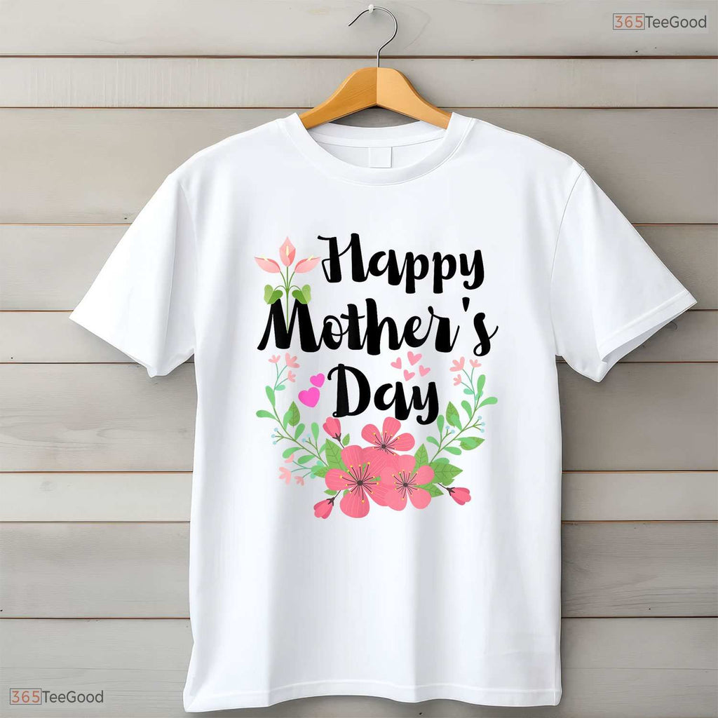 Funny Happy Mothers Day Shirt Cute Floral Mom Grandma T-Shirt For Women Gift