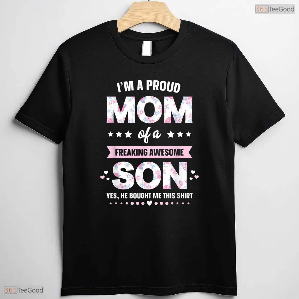Proud Mom Gift From Son Funny Mothers Day Boy Mom T-Shirt Present For Women