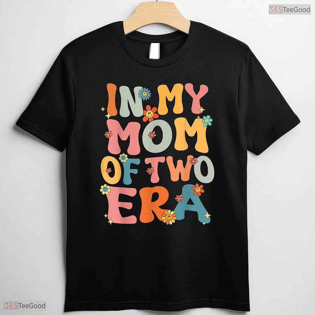 In My Mom Of Two Era Groovy Funny Mom Of Two Kid Mothers Day T-Shirt Present