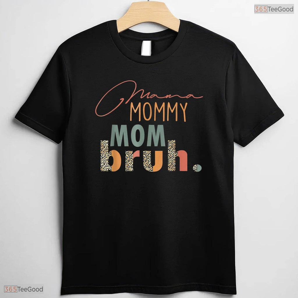 Funny Mama Mommy Mom Bruh Leopard Print Sarcastic Mothers Day T-Shirt Gift